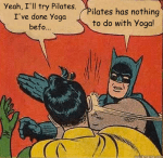 Quick meme - Batman & Robin - Pilates vs. yoga